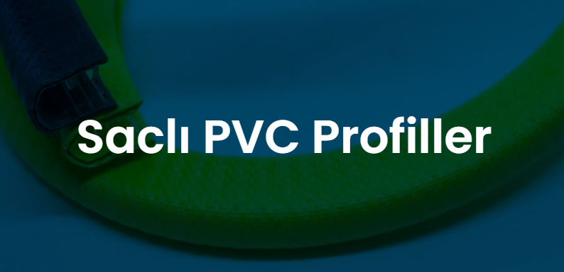saclı pvc profiller